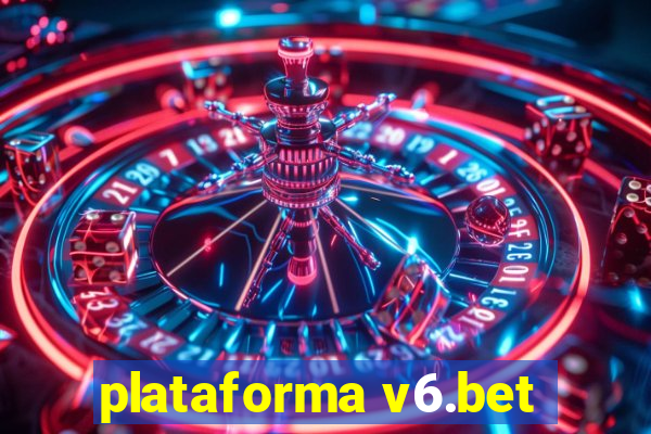 plataforma v6.bet